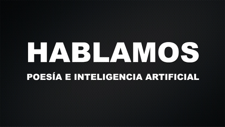 Imagen Hablamos de... POESIA E INTELIGENCIA ARTIFICIAL